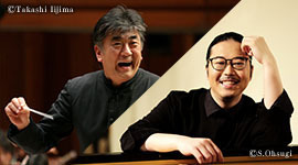 佐渡裕・反田恭平が夢の競演！